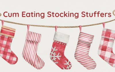 5 Essential Cum Eating Stocking Stuffers