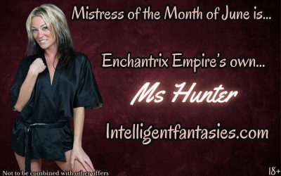 ICYMI – Mistress Hunter is June’s Mistress of the Month!
